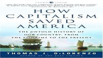 Read How Capitalism Saved America  The Untold History of Our Country  from the Pilgrims to the