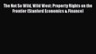 [PDF] The Not So Wild Wild West: Property Rights on the Frontier (Stanford Economics & Finance)