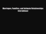 Download Marriages Families and Intimate Relationships (3rd Edition) Free Books