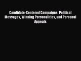 [PDF] Candidate-Centered Campaigns: Political Messages Winning Personalities and Personal Appeals