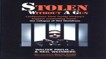 Read Stolen Without A Gun  Confessions from inside history s biggest accounting fraud   the
