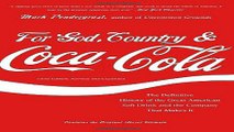 Read For God  Country  and Coca Cola  The Definitive History of the Great American Soft Drink and