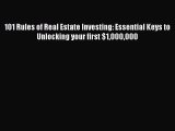 [PDF] 101 Rules of Real Estate Investing: Essential Keys to Unlocking your first $1000000 Read