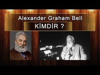 Alexander Graham Bell Kimdir ve Telefonun İcadı
