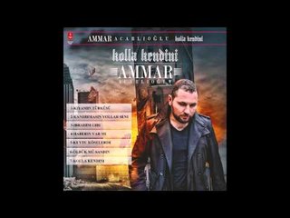 Ammar Acarlıoğlu - Öldük mü Sandın