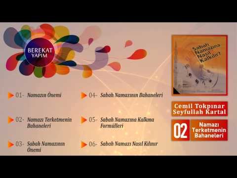 Cemil Tokpınar - Seyfullah Kartal - Namazı Terketmenin Bahaneleri