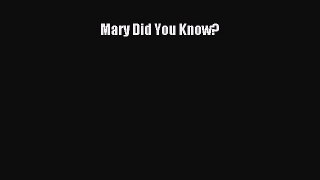 Download Mary Did You Know? Ebook