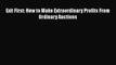 [PDF] Exit First: How to Make Extraordinary Profits From Ordinary Auctions Read Online