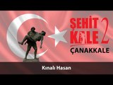 Şehit Kale Çanakkale - Kınalı Hasan