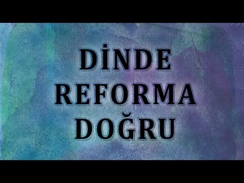 Dinde reforma doğru - Sorularla İslamiyet