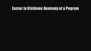 PDF Easter in Kishinev: Anatomy of a Pogrom Ebook