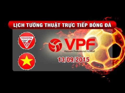 Lịch tường thuật trực tiếp vòng 25 TOYOTA V.League 1-2015