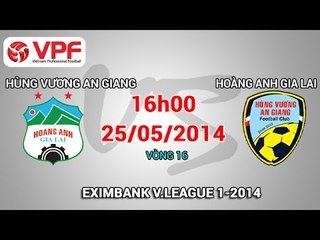 Hùng Vương An Giang vs Hoàng Anh Gia Lai - V.League 2014 | FULL