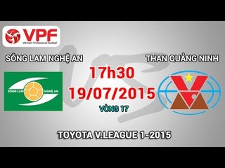Sông Lam Nghệ An vs Than Quảng Ninh - V.League 2015 | FULL
