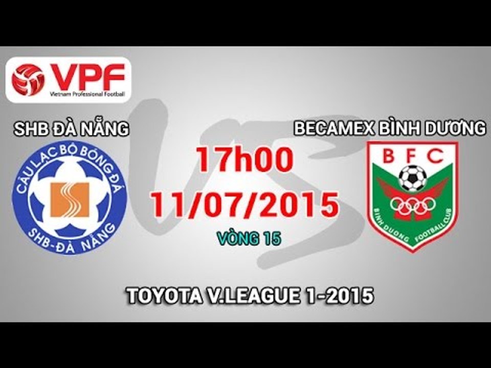 SHB Đà Nẵng vs Becamex Bình Dương - V.League 2015 | FULL