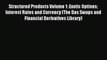 Read Structured Products Volume 1: Exotic Options Interest Rates and Currency (The Das Swaps