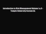 Read Introduction to Risk Management Volume I & II - Temple University Custom Ed. PDF Free