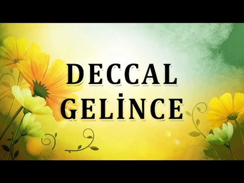 Deccal gelince - Sorularla İslamiyet