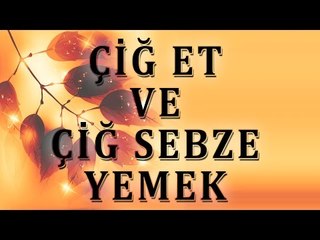 Çiğ Et ve Çiğ Sebze Yemek Harammıdır - Sorularla İslamiyet