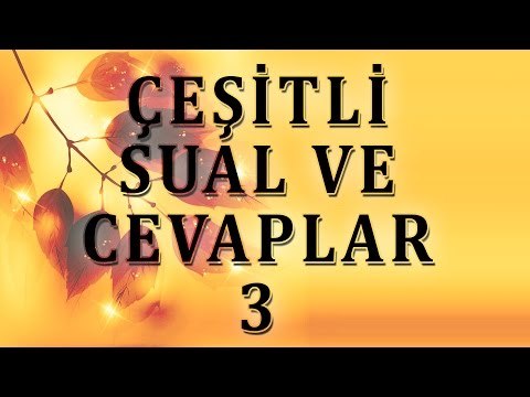 Çeşitli sual ve cevaplar 3 - Sorularla İslamiyet