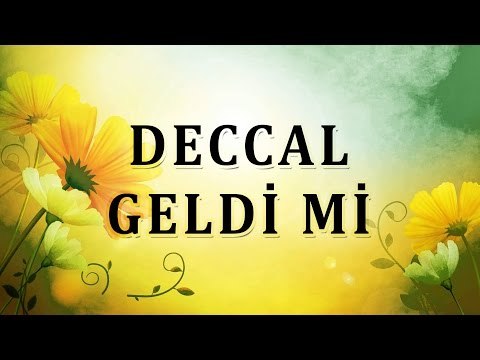 Deccal geldi mi - Sorularla İslamiyet