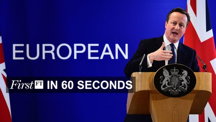 FirstFT - Business backs UK PM, Samsung unveils VR camera