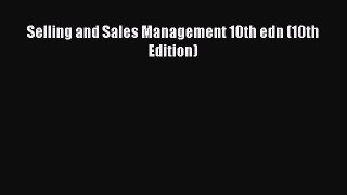 Download Selling and Sales Management 10th edn (10th Edition) PDF Free