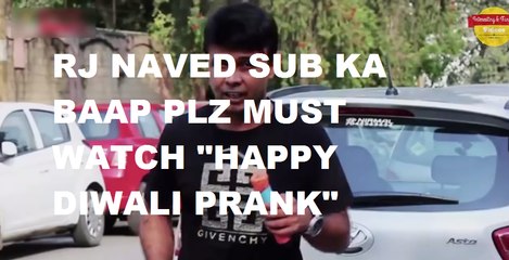 Best Prank Videos- Happy Diwali by R J Naved - Top Funny Videos 2016
