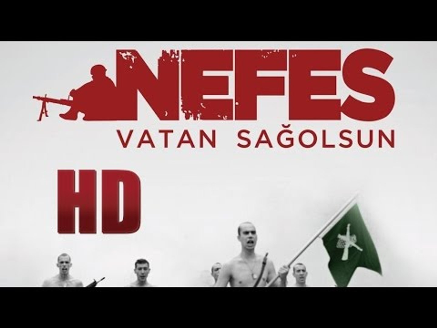Nefes: Vatan Sağolsun - Türk Filmi HD - Dailymotion Video