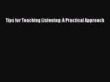 [PDF] Tips for Teaching Listening: A Practical Approach [Download] Full Ebook