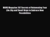 Read MORE Magazine 287 Secrets of Reinventing Your Life: Big and Small Ways to Embrace New