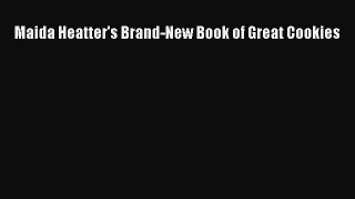 Download Maida Heatter's Brand-New Book of Great Cookies PDF Online