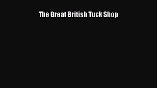 Read The Great British Tuck Shop Ebook Online