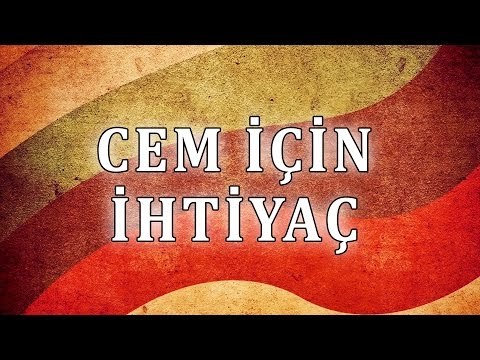 Cem için ihtiyaç - Sorularla İslamiyet