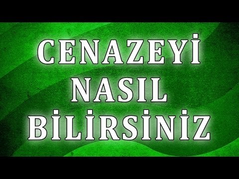 Cenazeyi Nasıl Bilirsiniz Demek Caizmidir - Sorularla İslamiyet