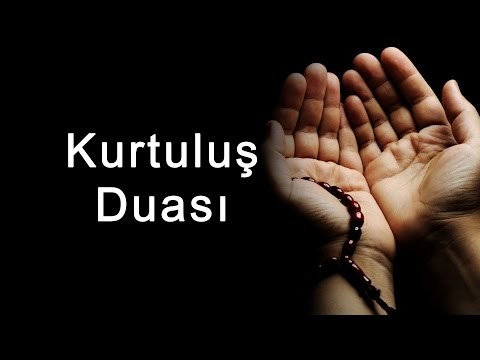 Kurtuluş Duası Her Müslümanın Okuması Gereken Müthiş Bir DUA