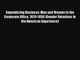 Read Engendering Business: Men and Women in the Corporate Office 1870-1930 (Gender Relations