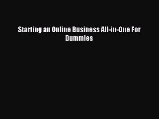 Read Starting an Online Business All-in-One For Dummies Ebook Free