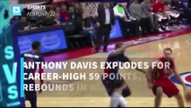 Anthony Davis explodes for career-high 59 points, 20 rebounds in win