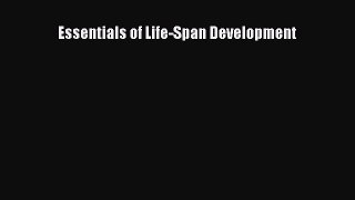 Read Essentials of Life-Span Development Ebook Free