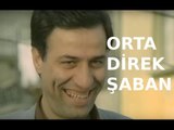 Ortadirek Şaban - Türk Filmi