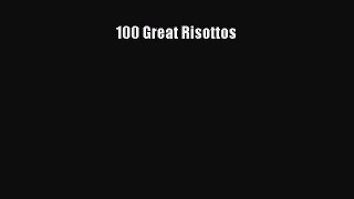 Read 100 Great Risottos Ebook Free