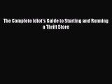 Read The Complete Idiot's Guide to Starting and Running a Thrift Store Ebook Free