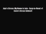 PDF Jojo's Circus: My Name is Jojo - Easy-to-Read #1 (JoJo's Circus (video))  EBook