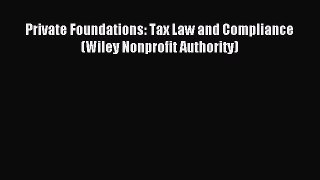 Read Private Foundations: Tax Law and Compliance (Wiley Nonprofit Authority) Ebook Free