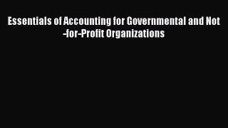Read Essentials of Accounting for Governmental and Not-for-Profit Organizations Ebook Free