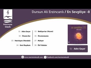 Dursun Ali Erzincanlı - Hatırlayın (Hendek)