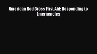 [PDF] American Red Cross First Aid: Responding to Emergencies [Download] Online