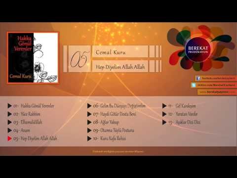 Cemal Kuru - Hep Diyelim Allah Allah
