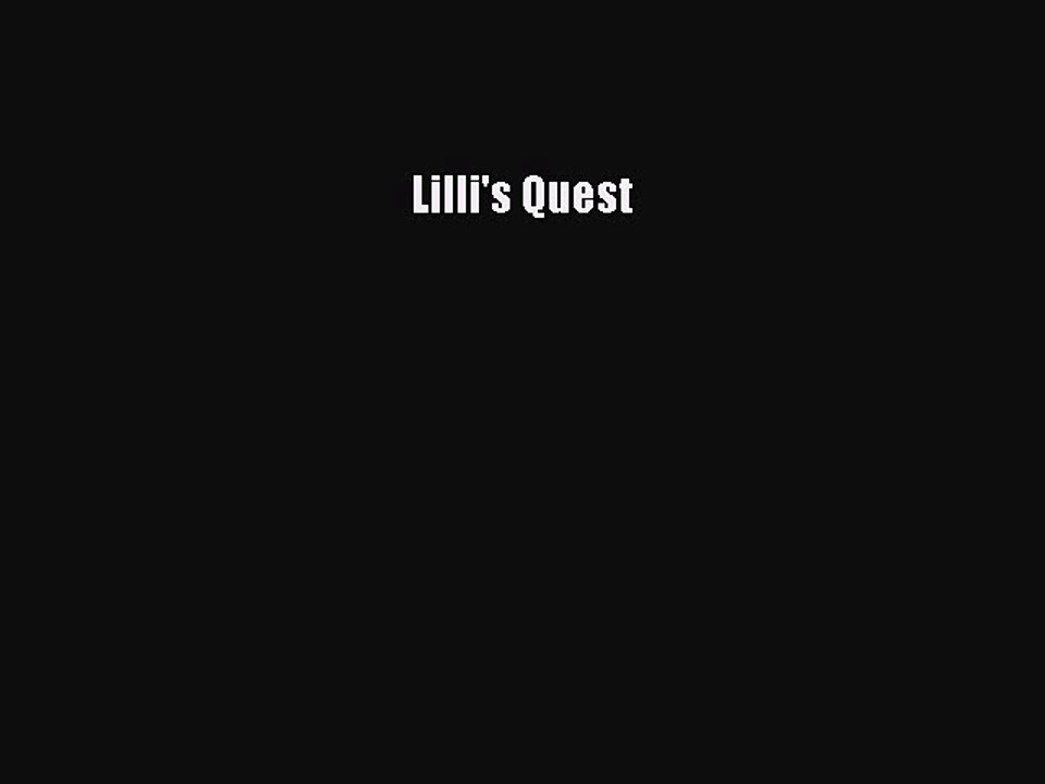 [PDF] Lilli's Quest [Read] Online